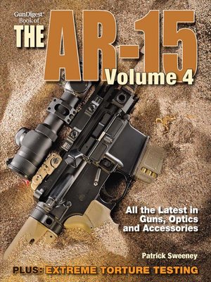 cover image of Gun Digest Book of the AR-15, Volume IV